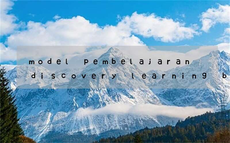 model pembelajaran discovery learning bahasa inggris smk